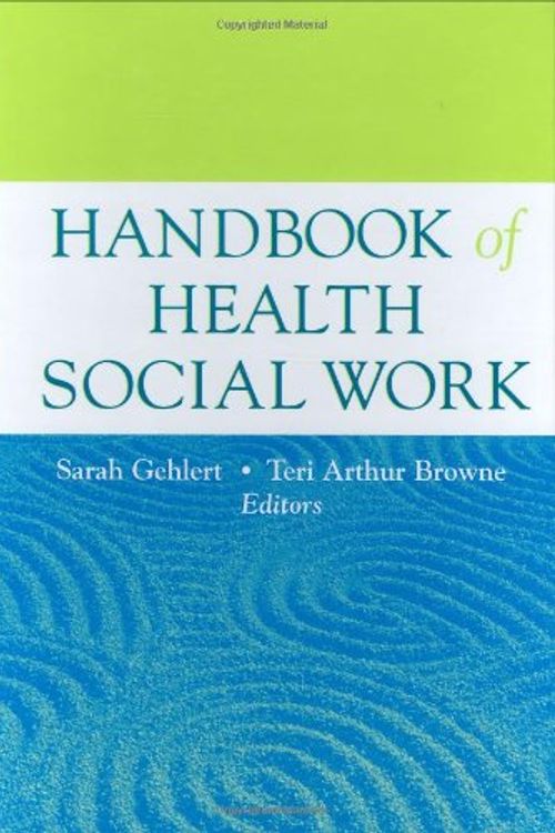 Cover Art for 9780471714316, Handbook of Health Social Work by Sarah Gehlert