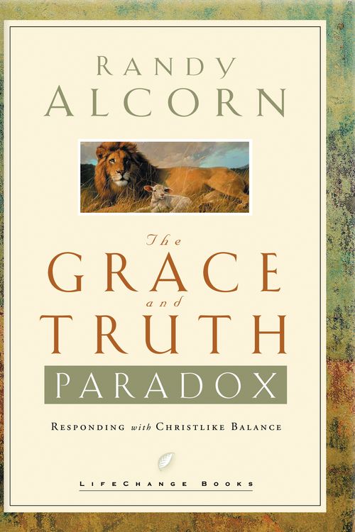 Cover Art for 9781590520659, The Grace and Truth Paradox by Randy Alcorn