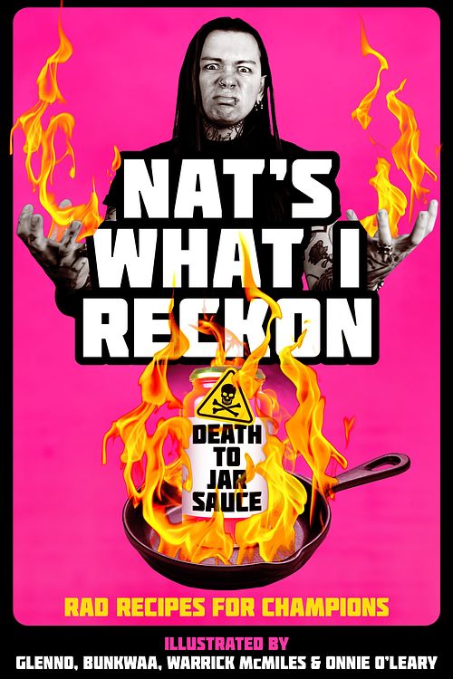 Cover Art for 9781761045820, Death To Jar Sauce: Rad Recipes For Champions by Nat's What I Reckon