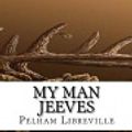 Cover Art for 9781543027334, My Man Jeeves by Pelham Libreville