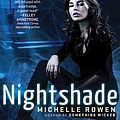 Cover Art for 9781452652955, Nightshade: 1 by Michelle Rowen