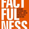 Cover Art for 9781473637481, Factfulness: Ten Reasons We're Wrong About The World - And Why Things Are Better Than You Think by Hans Rosling