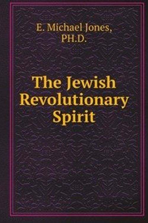 Cover Art for 9785883568137, The Jewish Revolutionary Spirit by E. Michael Jones