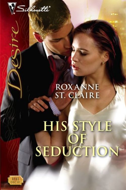 Cover Art for 9780373768417, His Style of Seduction by Roxanne St Claire