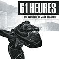 Cover Art for 9782702152393, 61 Heures: Une Aventure de Jack Reacher by Lee Child