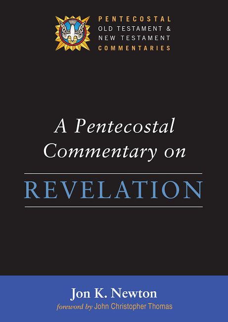 Cover Art for 9781532604379, A Pentecostal Commentary on Revelation by Jon K. Newton