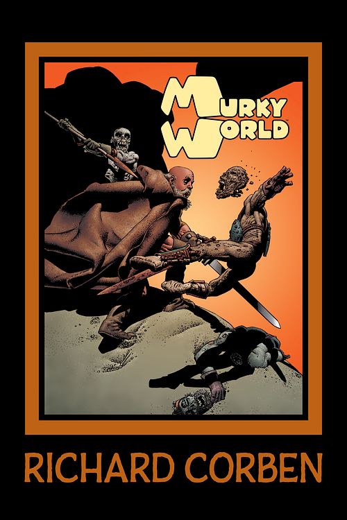 Cover Art for 9781506734743, Murky World by Richard Corben