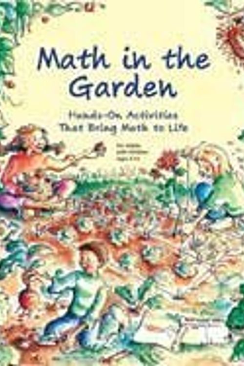 Cover Art for 9780915873463, Math in the Garden by Jennifer M. White, Katharine D. Barrett, Jaine Kopp, Christine Manoux, Katie Johnson, Yvette McCullough