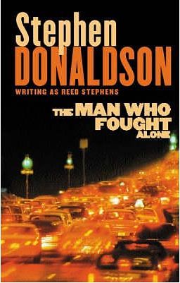 Cover Art for 9780753818411, The Man Who Fought Alone by Stephen Donaldson