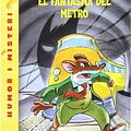 Cover Art for 9788497089548, El fantasma del metro by Geronimo Stilton