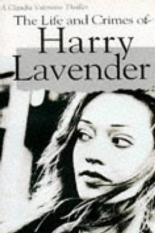 Cover Art for 9780340613467, The Life and Crimes of Harry Lavender by Marele Day