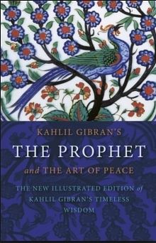 Cover Art for 9781780284354, Kahlil Gibran's The Prophet and the Art of Peace by Kahlil Gibran