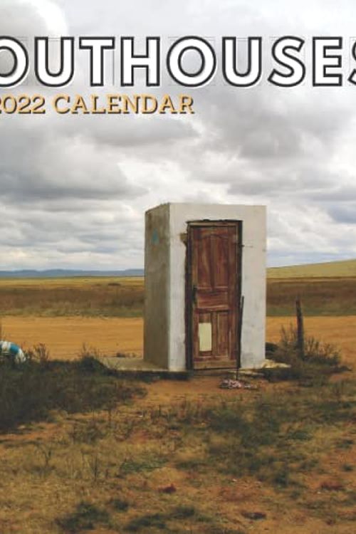 Cover Art for 9798497709810, Outhouses 2022 Monthly Calendar Planner, Toilette Latrine Bog Humor: Toilets Around the World, Funny Gag Gift, Joke Gift for Women, Men, Teens .. by Outhouses funny Calendar, 2022-2023