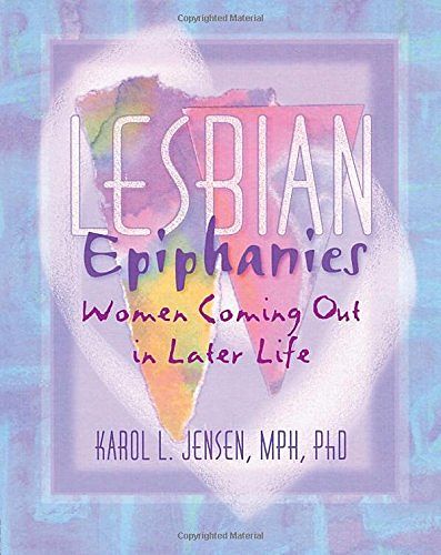 Cover Art for 9781560239642, Lesbian Epiphanies: Women Coming Out in Later Life by Jensen, Karol L.