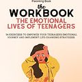 Cover Art for B0C6W5ZZKK, Workbook: The Emotional Lives of Teenagers by Lisa Damour Ph.D: 54 exercises to Empower Your Teenager's Emotional Journey and Implement Life-Changing Strategies by GuideGuru Publishing