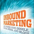 Cover Art for 9780470550427, Inbound Marketing: Get Found Using Google, Social Media, and Blogs by Brian Halligan