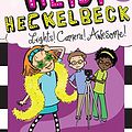 Cover Art for B07GNT1MBK, Heidi Heckelbeck Lights! Camera! Awesome! by Wanda Coven