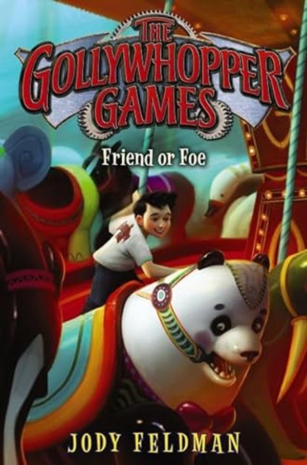 Cover Art for 9780062211286, The Gollywhopper Games: Friend or Foe by Jody Feldman
