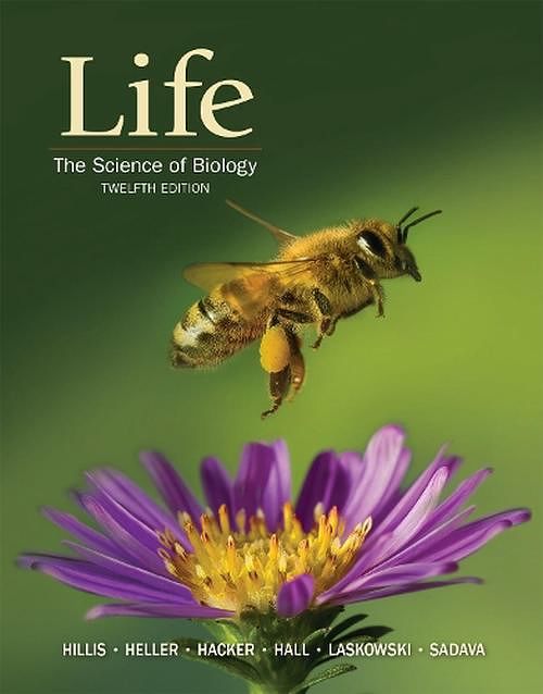 Cover Art for 9781319017644, Life: The Science of Biology by David M. Hillis, H. Craig Heller, Sally D. Hacker, David W. Hall, Marta J. Laskowski