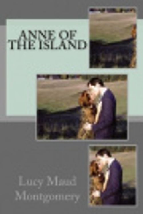 Cover Art for 9781721117406, Anne of the Island by Lucy Maud Montgomery