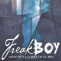 Cover Art for 9780374324728, Freakboy by Kristin Elizabeth Clark