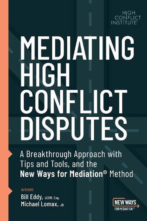 Cover Art for 9781950057214, Mediating High Conflict Disputes by Bill Eddy, Michael Lomax