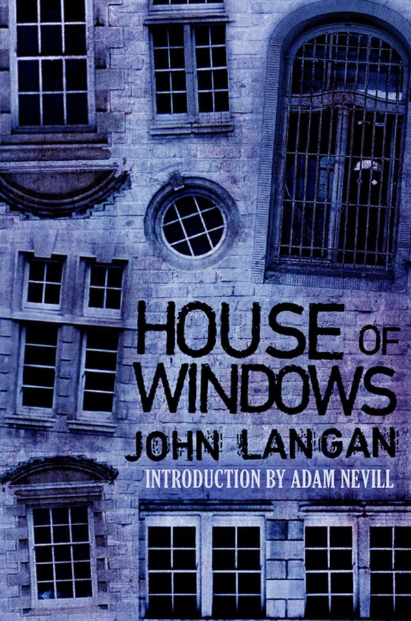 Cover Art for 9781682308110, House of Windows by John Langan