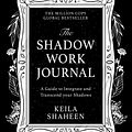 Cover Art for 9780008696283, The Shadow Work Journal by Keila Shaheen