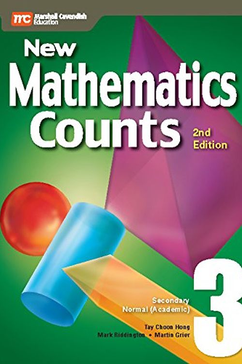 Cover Art for 9789810164195, New Mathematics Counts 3, Student Text (2nd Edition) (Secondary Normal (Academic)) by Tay Choon Hong