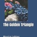 Cover Art for 9781098656140, The Golden Triangle by Maurice LeBlanc