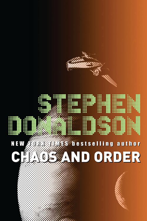Cover Art for 9780575083370, Chaos and Order: The Gap Cycle 4 by Stephen Donaldson