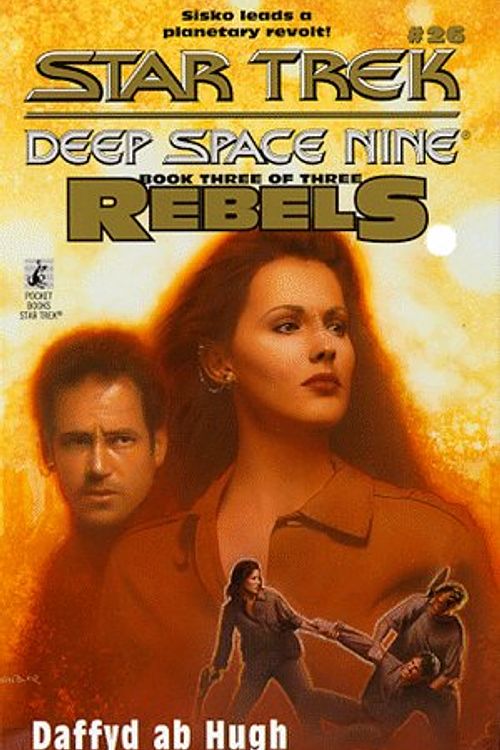 Cover Art for 9780671011420, The Liberated: Rebels Trilogy, Book 3 (Star Trek: Deep Space Nine, No. 26) by Dafydd Ab Hugh