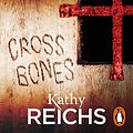 Cover Art for B002SQ6JFE, Cross Bones by Kathy Reichs