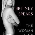 Cover Art for 9781668009048, The Woman in Me by Britney Spears