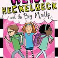 Cover Art for 9780606392303, Heidi Heckelbeck and the Big Mix-Up by Wanda Coven