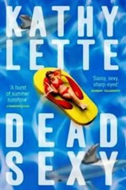 Cover Art for 9780743489447, Dead Sexy by Kathy Lette