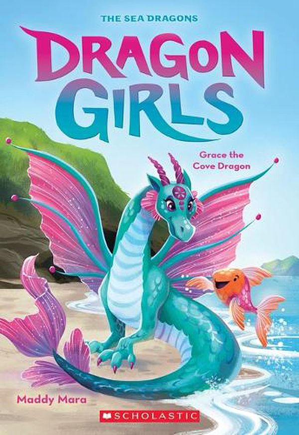 Cover Art for 9781338875485, Grace the Cove Dragon (Dragon Girls #10) by Maddy Mara