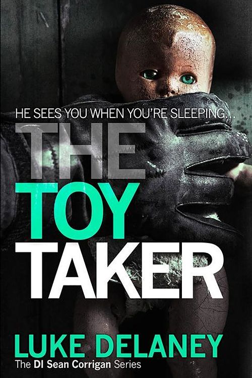 Cover Art for 9780007487714, Toy Taker EXPORT by Luke Delaney