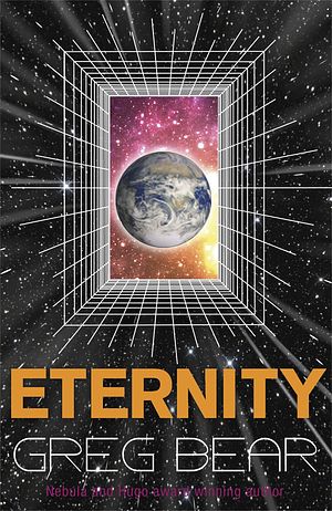 Cover Art for 9780575096844, Eternity by Greg Bear