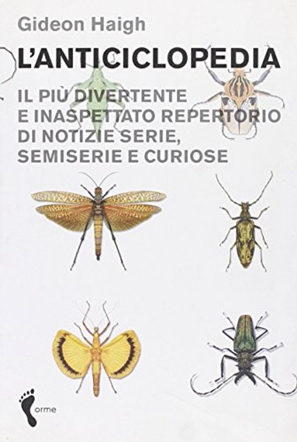 Cover Art for 9788888774350, L'anticiclopedia. Il più divertente e inaspettato repertorio di notizie serie, semiserie e curiose by Gideon Haigh