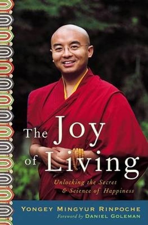 Cover Art for 9780307346254, The Joy of Living by Yongey Mingyur Rinpoche