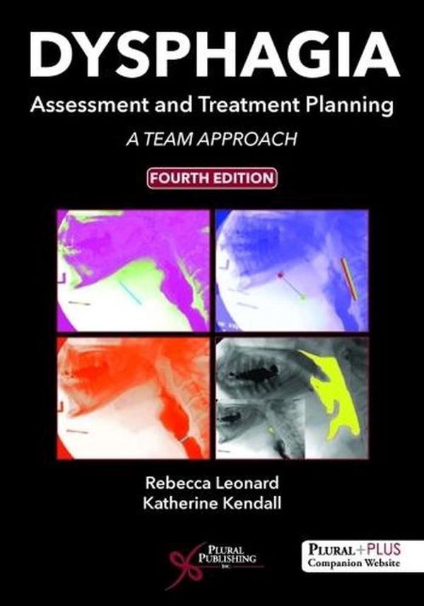 Cover Art for 9781635500097, Dysphagia Assessment and Treatment Planning: A Team Approach, Fourth Edition by Rebecca Leonard