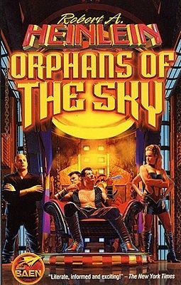 Cover Art for 9780671318451, Orphans Of The Sky by Robert A. Heinlein