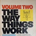 Cover Art for 9780671210861, The Way Things Work - Volume Two -- A new companio n volume to the best-selling illustrated encyclopedia of modern technology., explaining over 1000 additional machines, principles and processes with instant clarity by Ritchie