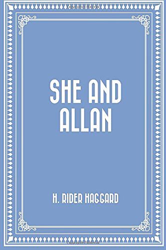 Cover Art for 9781522720195, She and Allan by H. Rider Haggard