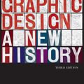 Cover Art for 9780300233285, Graphic Design: A New History, Third Edition by Stephen J. Eskilson