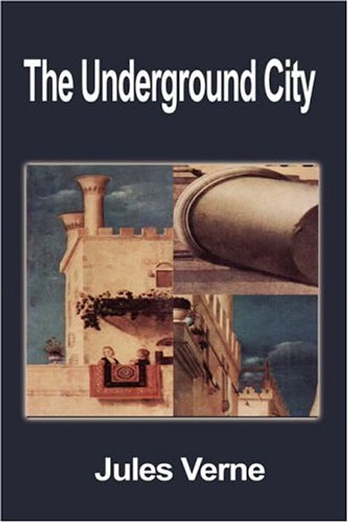 Cover Art for 9781599867434, The Underground City by Jules Verne