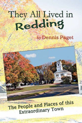 Cover Art for 9781436309790, They All Lived in Redding: The People and Places of This Extraordinary Town by Dennis Paget