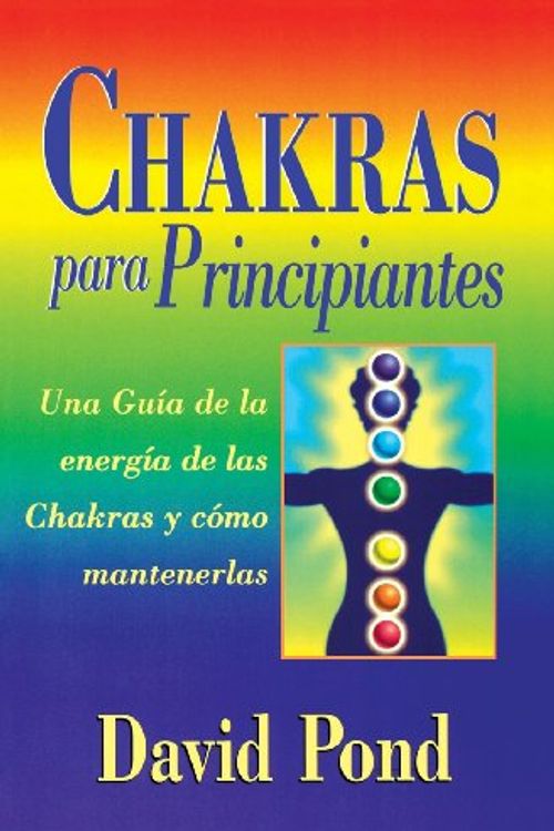 Cover Art for 9781567185362, Chakras Para Principiantes by David Pond