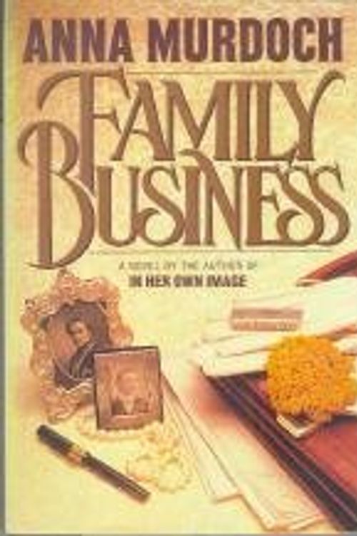 Cover Art for 9780688068585, Family Business by Anna Murdoch